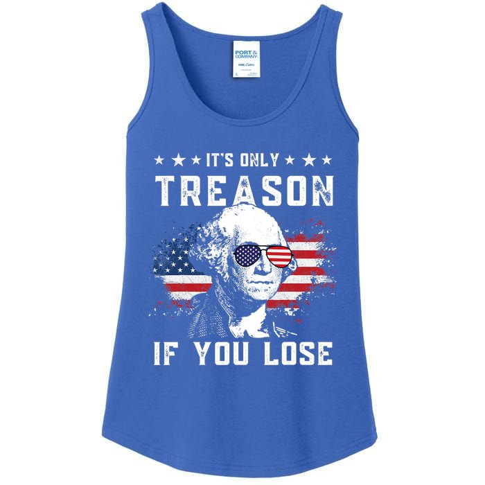 George Washington Its Only Treason If You Lose 4th Of July Gift Ladies Essential Tank