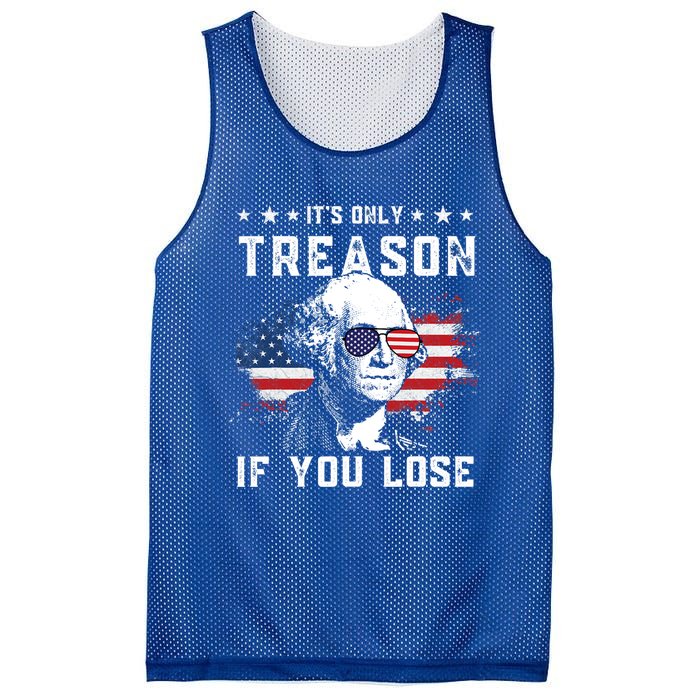 George Washington Its Only Treason If You Lose 4th Of July Gift Mesh Reversible Basketball Jersey Tank