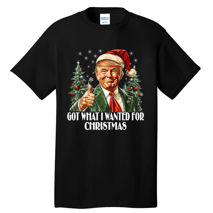 Got What I Wanted For Christmas Trump Xmas Pajamas 2024 Tall T-Shirt