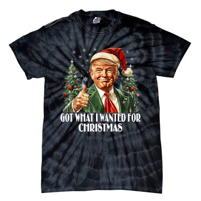 Got What I Wanted For Christmas Trump Xmas Pajamas 2024 Tie-Dye T-Shirt