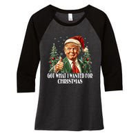 Got What I Wanted For Christmas Trump Xmas Pajamas 2024 Women's Tri-Blend 3/4-Sleeve Raglan Shirt