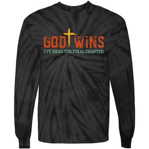 God Wins I Ve Read The Final Chapter Christian Cross Tie-Dye Long Sleeve Shirt