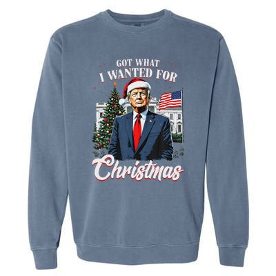 Got What I Wanted For Christmas Trump 2024 Garment-Dyed Sweatshirt