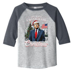 Got What I Wanted For Christmas Trump 2024 Toddler Fine Jersey T-Shirt