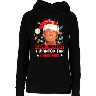 Got What I Wanted For Christmas Trump Xmas Pajamas 2024 Womens Funnel Neck Pullover Hood