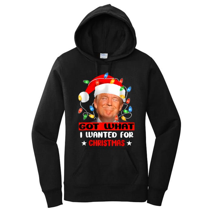 Got What I Wanted For Christmas Trump Xmas Pajamas 2024 Women's Pullover Hoodie