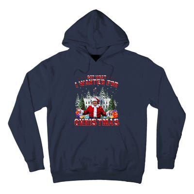 Got What I Wanted For Christmas Trump Won Trump President Tall Hoodie