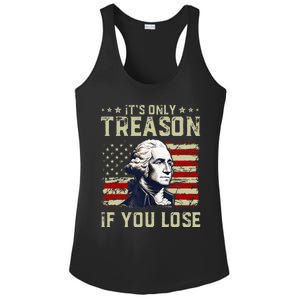 George Washington ItS Only Treason If You Lose 4th Of July Ladies PosiCharge Competitor Racerback Tank