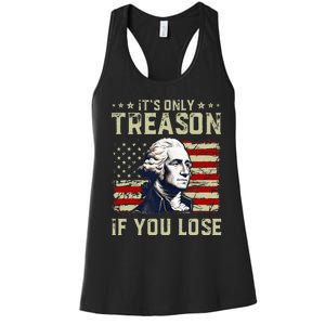 George Washington ItS Only Treason If You Lose 4th Of July Women's Racerback Tank