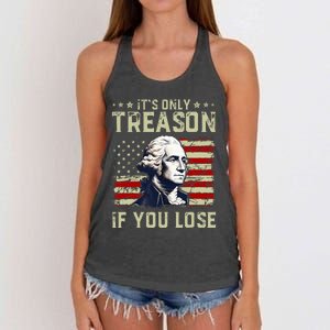 George Washington ItS Only Treason If You Lose 4th Of July Women's Knotted Racerback Tank