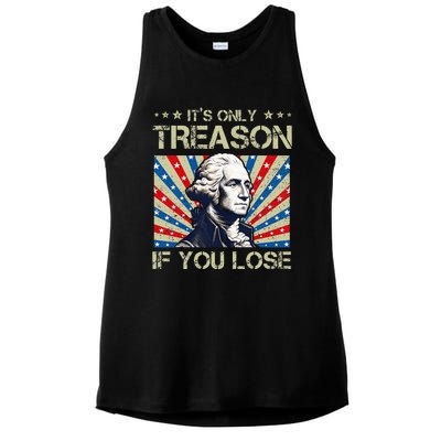 George Washington ItS Only Treason If You Lose 4th Of July Ladies PosiCharge Tri-Blend Wicking Tank