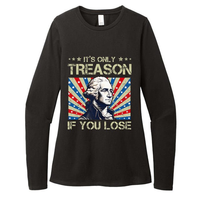 George Washington ItS Only Treason If You Lose 4th Of July Womens CVC Long Sleeve Shirt