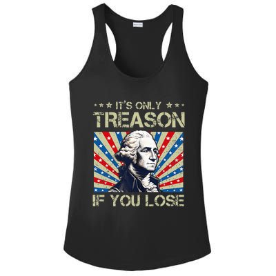 George Washington ItS Only Treason If You Lose 4th Of July Ladies PosiCharge Competitor Racerback Tank