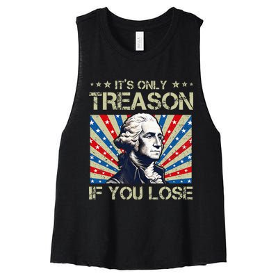 George Washington ItS Only Treason If You Lose 4th Of July Women's Racerback Cropped Tank