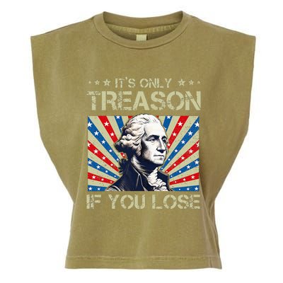 George Washington ItS Only Treason If You Lose 4th Of July Garment-Dyed Women's Muscle Tee