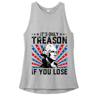 George Washington ItS Only Treason If You Lose 4th Of July Ladies PosiCharge Tri-Blend Wicking Tank