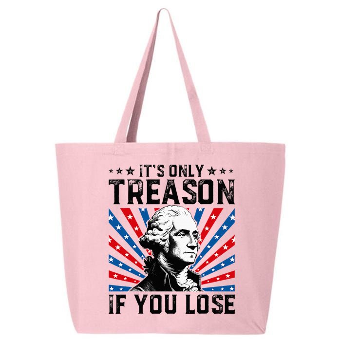 George Washington ItS Only Treason If You Lose 4th Of July 25L Jumbo Tote