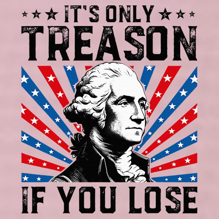 George Washington ItS Only Treason If You Lose 4th Of July 25L Jumbo Tote