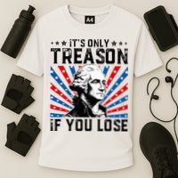 George Washington ItS Only Treason If You Lose 4th Of July Performance Shirt