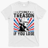 George Washington ItS Only Treason If You Lose 4th Of July T-Shirt