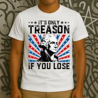 George Washington ItS Only Treason If You Lose 4th Of July T-Shirt