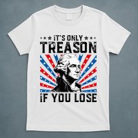 George Washington ItS Only Treason If You Lose 4th Of July T-Shirt