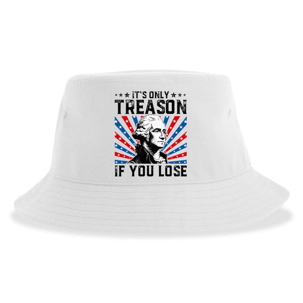 George Washington ItS Only Treason If You Lose 4th Of July Sustainable Bucket Hat
