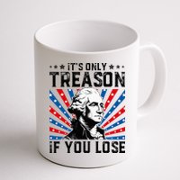 George Washington ItS Only Treason If You Lose 4th Of July Mug