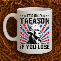 George Washington ItS Only Treason If You Lose 4th Of July Mug