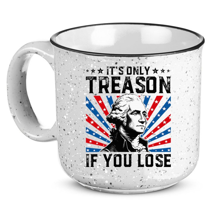 George Washington ItS Only Treason If You Lose 4th Of July 15oz Campfire Ceramic Mug