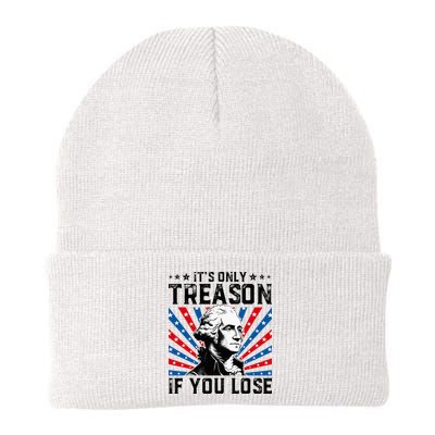 George Washington ItS Only Treason If You Lose 4th Of July Beanie