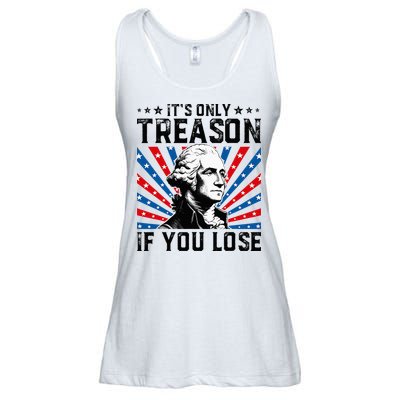 George Washington ItS Only Treason If You Lose 4th Of July Ladies Essential Flowy Tank