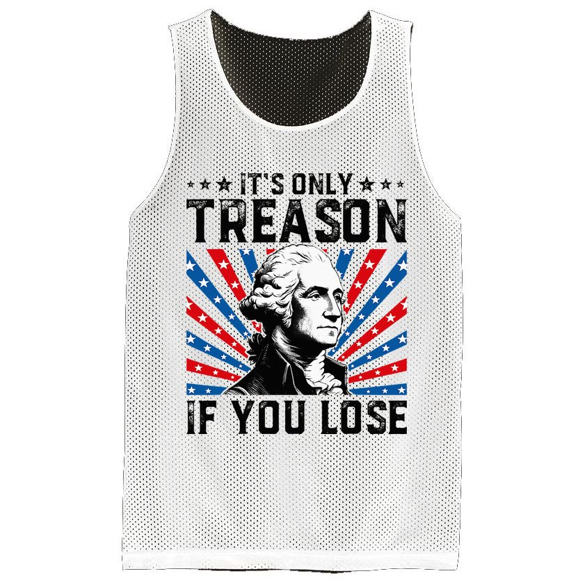 George Washington ItS Only Treason If You Lose 4th Of July Mesh Reversible Basketball Jersey Tank