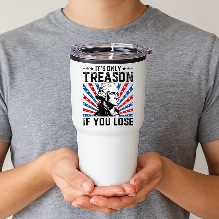George Washington ItS Only Treason If You Lose 4th Of July Tumbler