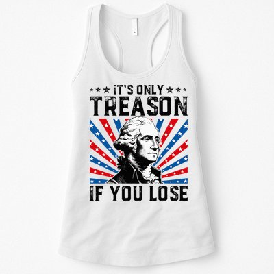 George Washington ItS Only Treason If You Lose 4th Of July Womens Tank Top