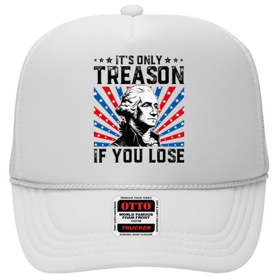 George Washington ItS Only Treason If You Lose 4th Of July Hat