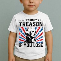 George Washington ItS Only Treason If You Lose 4th Of July Toddler T-Shirt