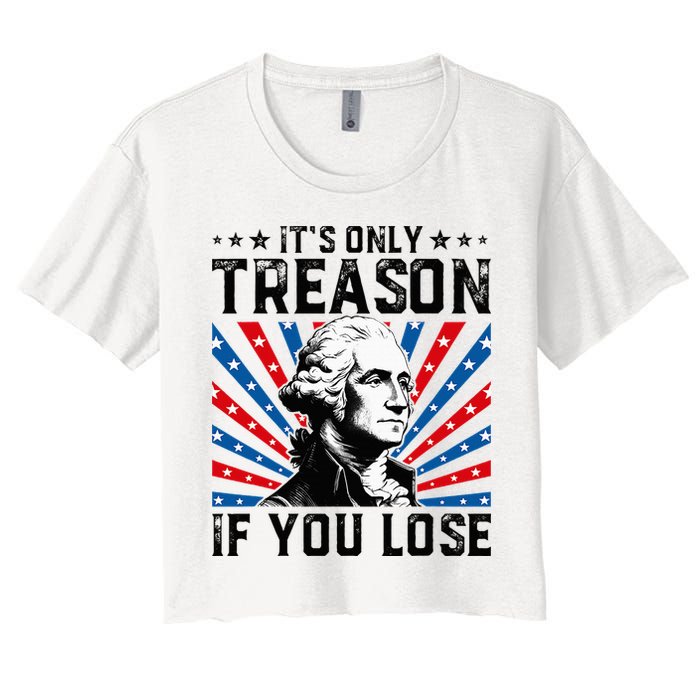 George Washington ItS Only Treason If You Lose 4th Of July Crop Top