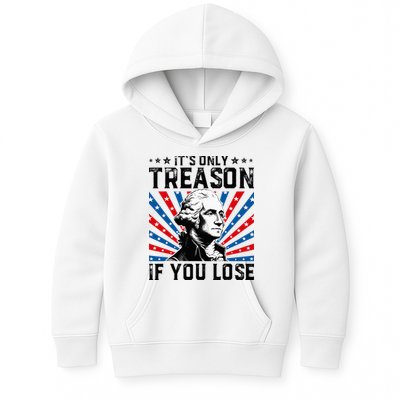 George Washington ItS Only Treason If You Lose 4th Of July Kids Hoodie