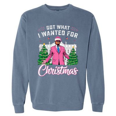 Got What I Wanted For Christmas Trump Garment-Dyed Sweatshirt