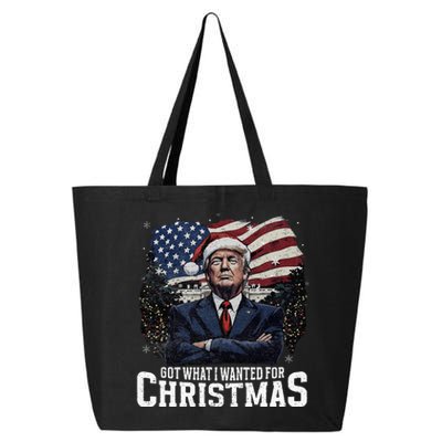 Got What I Wanted For Christmas Trump Won 2024 President 25L Jumbo Tote