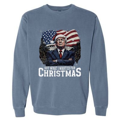 Got What I Wanted For Christmas Trump Won 2024 President Garment-Dyed Sweatshirt