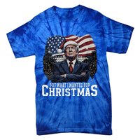 Got What I Wanted For Christmas Trump Won 2024 President Tie-Dye T-Shirt