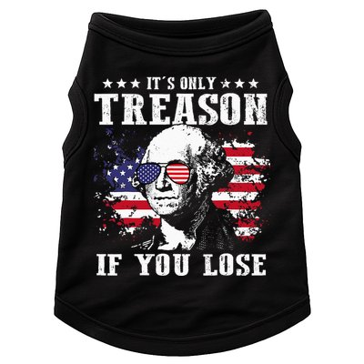 George Washington It's Only Treason If You Lose 4th Of July Doggie Tank