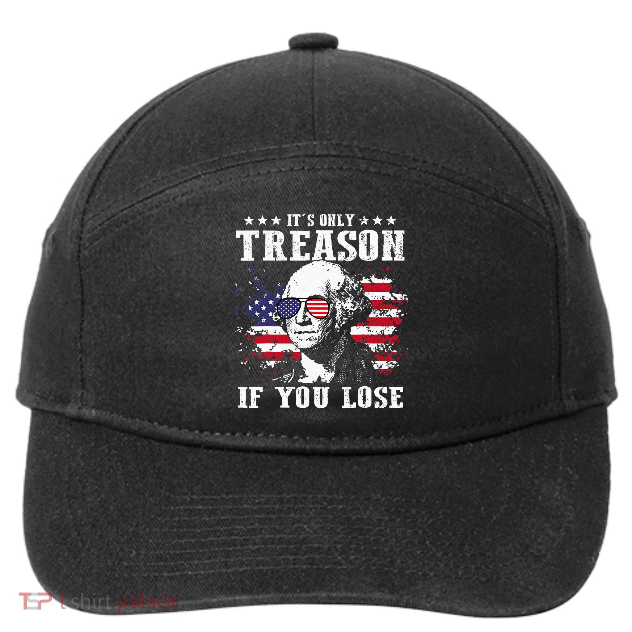 George Washington It's Only Treason If You Lose 4th Of July 7-Panel Snapback Hat