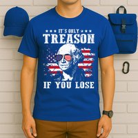 George Washington It's Only Treason If You Lose 4th Of July T-Shirt
