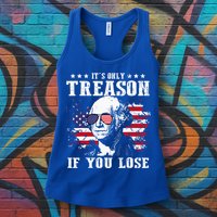 George Washington It's Only Treason If You Lose 4th Of July Womens Tank Top