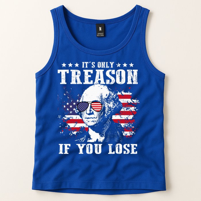 George Washington It's Only Treason If You Lose 4th Of July Tank Top