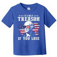 George Washington It's Only Treason If You Lose 4th Of July Toddler T-Shirt