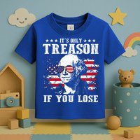 George Washington It's Only Treason If You Lose 4th Of July Toddler T-Shirt